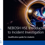 NEBOSH HSE Introduction to Incident Investigation